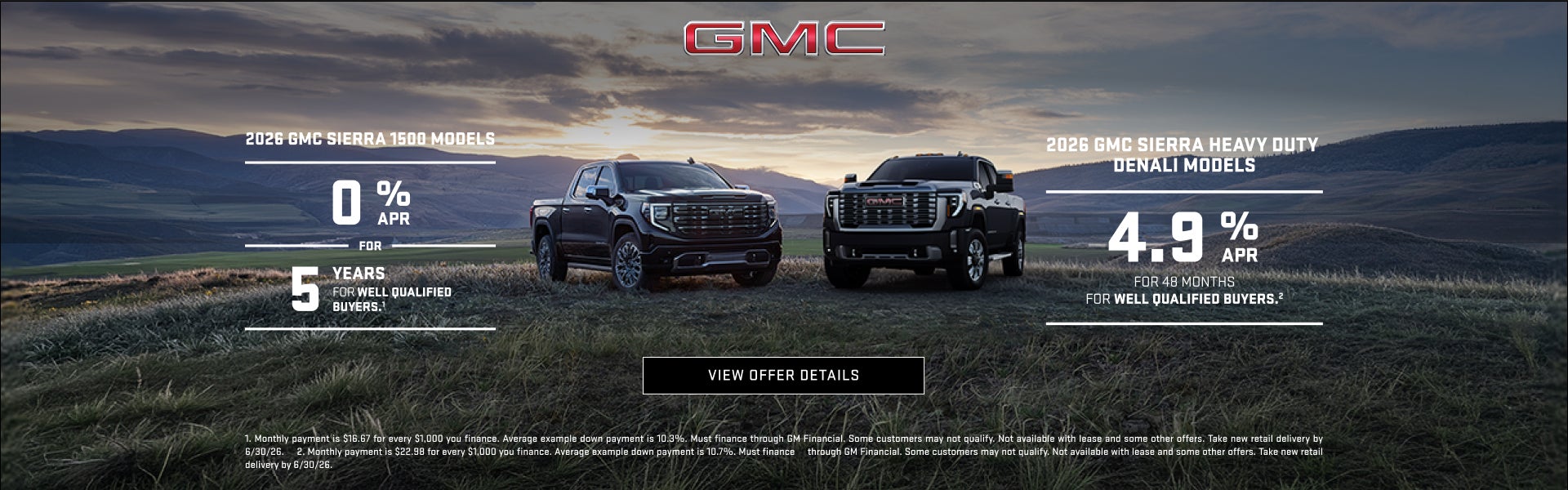 0% APR FOR 5 YEARS for well-qualified buyers.1

OR

2026 GMC SIERRA HEAVY DUTY DENALI MODELS

4.9...